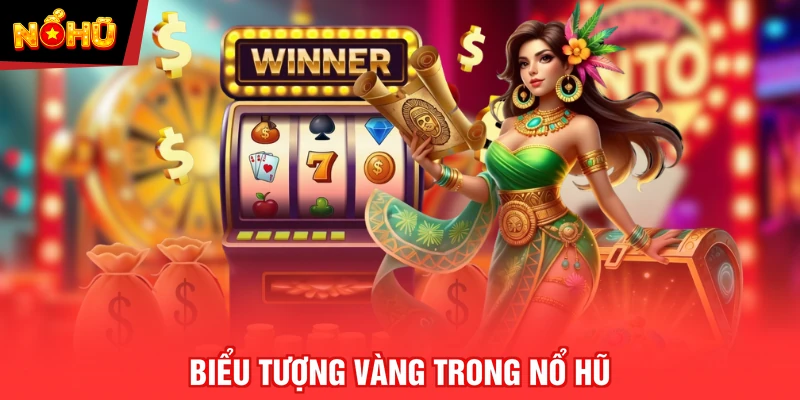 Biểu tượng vàng trong nổ hũ