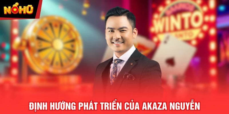 Định hướng phát triển của Akaza Nguyễn