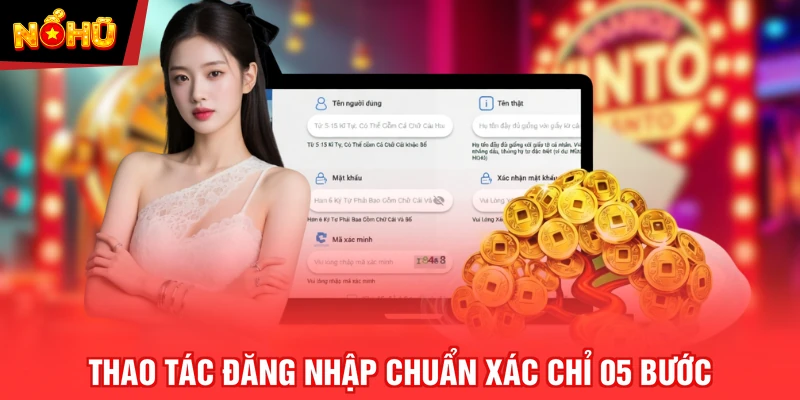 Thao tác đăng nhập chuẩn xác chỉ 05 bước