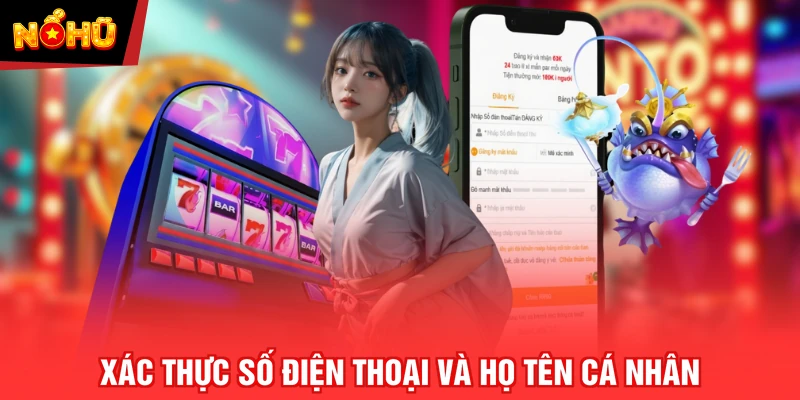 Xác thực số điện thoại và họ tên cá nhân