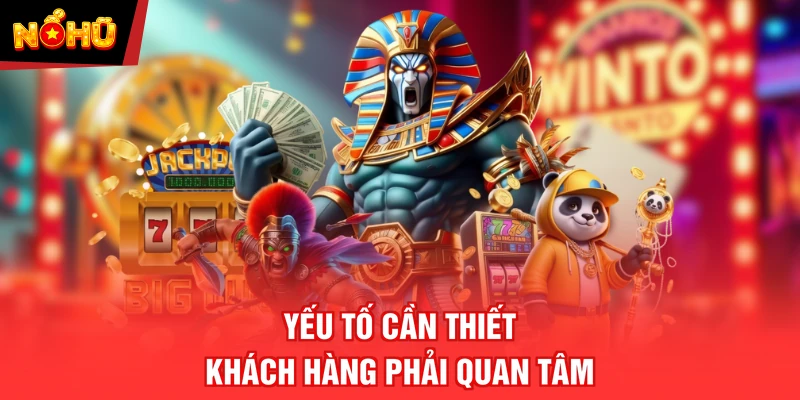 Yếu tố cần thiết khách hàng phải quan tâm